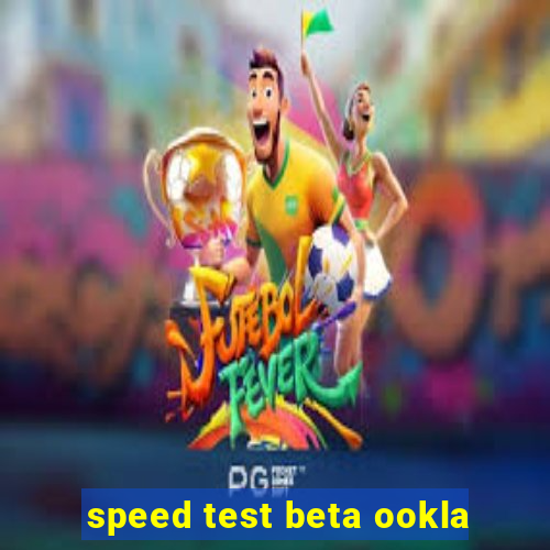 speed test beta ookla